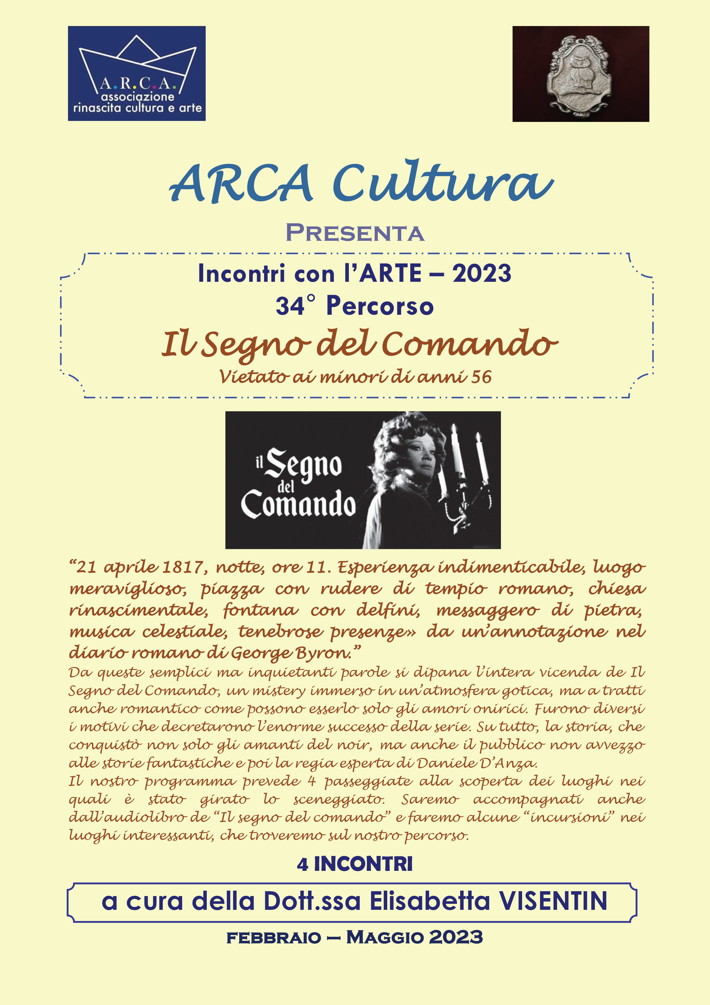INCONTRI CON L’ARTE  2023 – 34° PERCORSO:  “IL SEGNO DEL COMANDO” a cura della dott.ssa Elisabetta VISENTIN